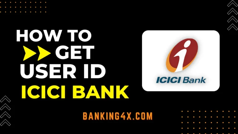 How To Get User ID For ICICI Bank Online Banking in 5 Easy Steps