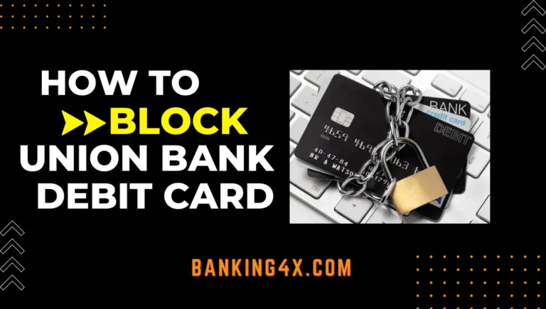 How To Block Union Bank Debit Card