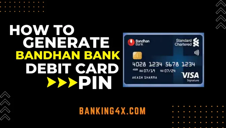 How To Generate Bandhan Bank Debit Card PIN